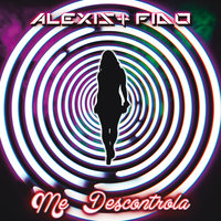 Me Descontrola - Alexis, Fido