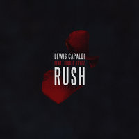 Rush - Lewis Capaldi, Jessie Reyez