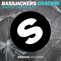 Crackin - Bassjackers, Martin Garrix