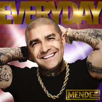 Everyday - Mendez