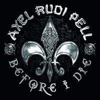 Before I Die - Axel Rudi Pell