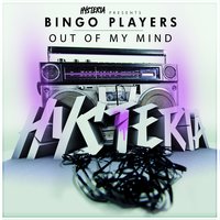 Out of My Mind - Bingo Players