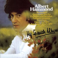 Echame A Mi La Culpa - Albert Hammond