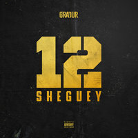 Sheguey 12 - Gradur