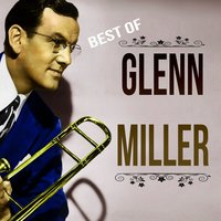 The Wodpecker Song - Glenn Miller