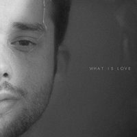 What Is Love - Jaymes Young