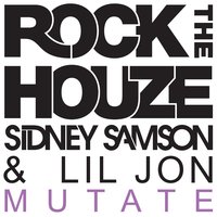 Mutate - Lil Jon, Sidney Samson