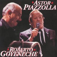 Chiquilín de Bachín - Astor Piazzolla, Roberto Goyeneche