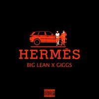 Hermes - Big lean, Giggs