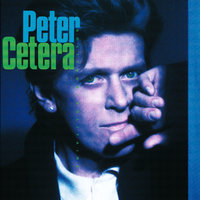 Only Love Knows Why - Peter Cetera