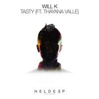 Tasty - WILL K, Thayana Valle