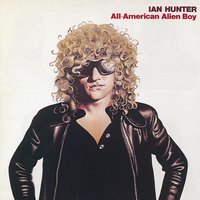 All American Alien Boy - Ian Hunter