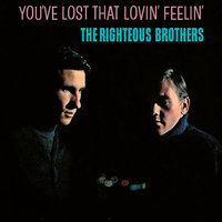 What'd I Say - The Righteous Brothers