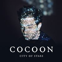 City Of Stars - Cocoon