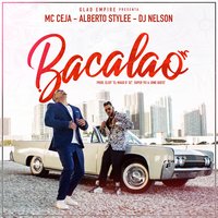 Bacalao - MC Ceja, Alberto Stylee, DJ Nelson