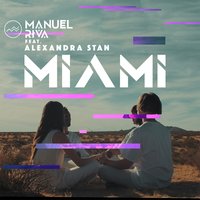 Miami - Manuel Riva, Alexandra Stan