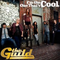 I'm the One That's Cool - The Guild