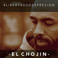 Libertad de Expresión - El Chojin