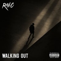 Walking Out - Rah-C