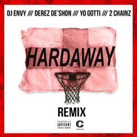 Hardaway - DJ Envy, Derez Deshon, 2 Chainz