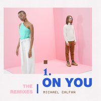 On You - Michael Calfan, TCTS