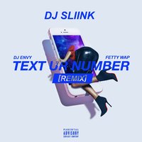 Text Ur Number - DJ Sliink, Fetty Wap, DJ Envy