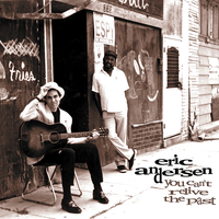 You Can't Relive the Past - Eric Andersen, Lou Reed