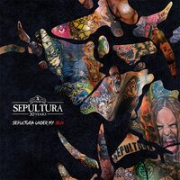 Sepultura Under My Skin - Sepultura