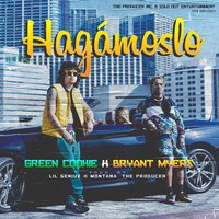 Hagámoslo - Bryant Myers, Green Cookie