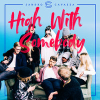 High With Somebody - Sandro Cavazza, P3GI-13
