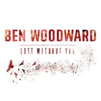 Lost Without You - Ben Woodward