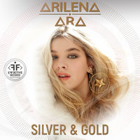 Silver & Gold - Arilena Ara