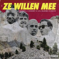 Ze Willen Mee - Hardwell, Bizzey, Lil Kleine