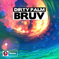 Bruv - Dirty Palm
