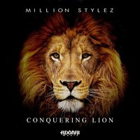 Conquering Lion - Million Stylez