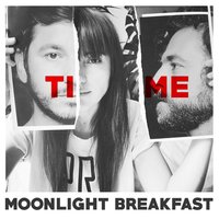 Time - Moonlight Breakfast