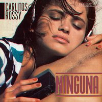 Ninguna - Carlitos Rossy