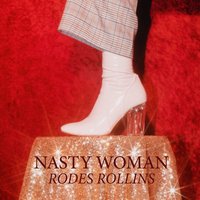 Nasty Woman - Rodes Rollins