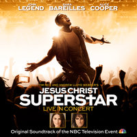 Gethsemane (I Only Want to Say) - John Legend, Original Television Cast of Jesus Christ Superstar Live in Concert, Andrew Lloyd Webber