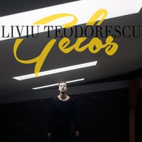 Gelos - Liviu Teodorescu