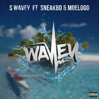 Wavey - S Wavey, Sneakbo, Moelogo