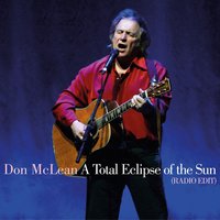 A Total Eclipse of the Sun - Don McLean