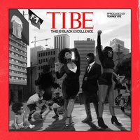 T.I.B.E. (This Is Black Excellence) - Trinidad Jame$