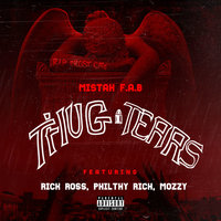 Thug Tears - Mistah F.A.B., Rick Ross, Mozzy