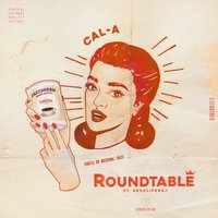 Round Table - Cal-A, Rexx Life Raj
