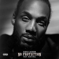 No Protection - Damar Jackson, Kash Doll
