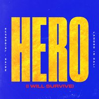 Hero (I Will Survive) - Raign, Supergirl