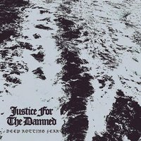 Deep Rotting Fear - Justice For The Damned