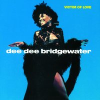Love Takes Chances - Dee Dee Bridgewater
