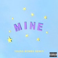 Mine - Bazzi, Young Bombs
